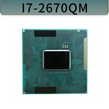 Core I7-2670QM Процессор ноутбука Процессор 6 МБ кэш-памяти 2,2 ГГц Разъем для ноутбука G2 (rPGA988B) с поддержкой чипсета PM65 HM65