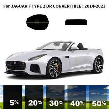  предварительно нарезанная нанокерамика автомобиль УФ тонировка окон комплект автомобильная оконная пленка для JAGUAR F TYPE 2 DR CONVERTIBLE 2014-2023